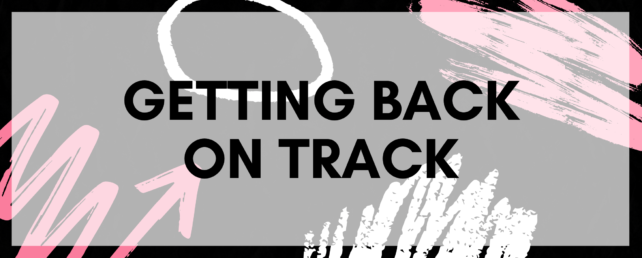 getting back on track