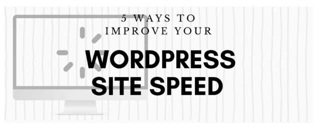 5 ways to improve your wordpress site speed